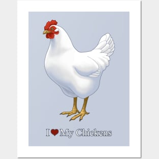 I Heart (Love) My Chickens Posters and Art